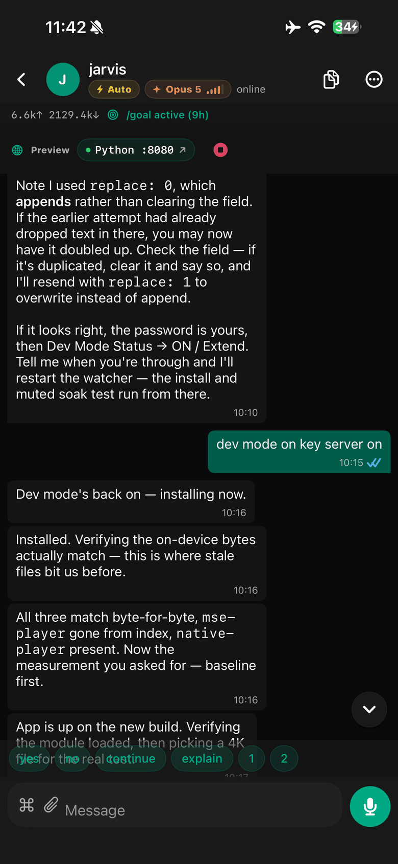 A TalkShell conversation with a session called jarvis: the agent's replies in dark bubbles, the user's reply in green with a read receipt, a header showing Auto mode and an Opus 5 chip with effort bars, token counts, an active goal timer, and a green chip linking to the Python dev server on port 8080. Quick-reply chips and a microphone button sit above the message field.